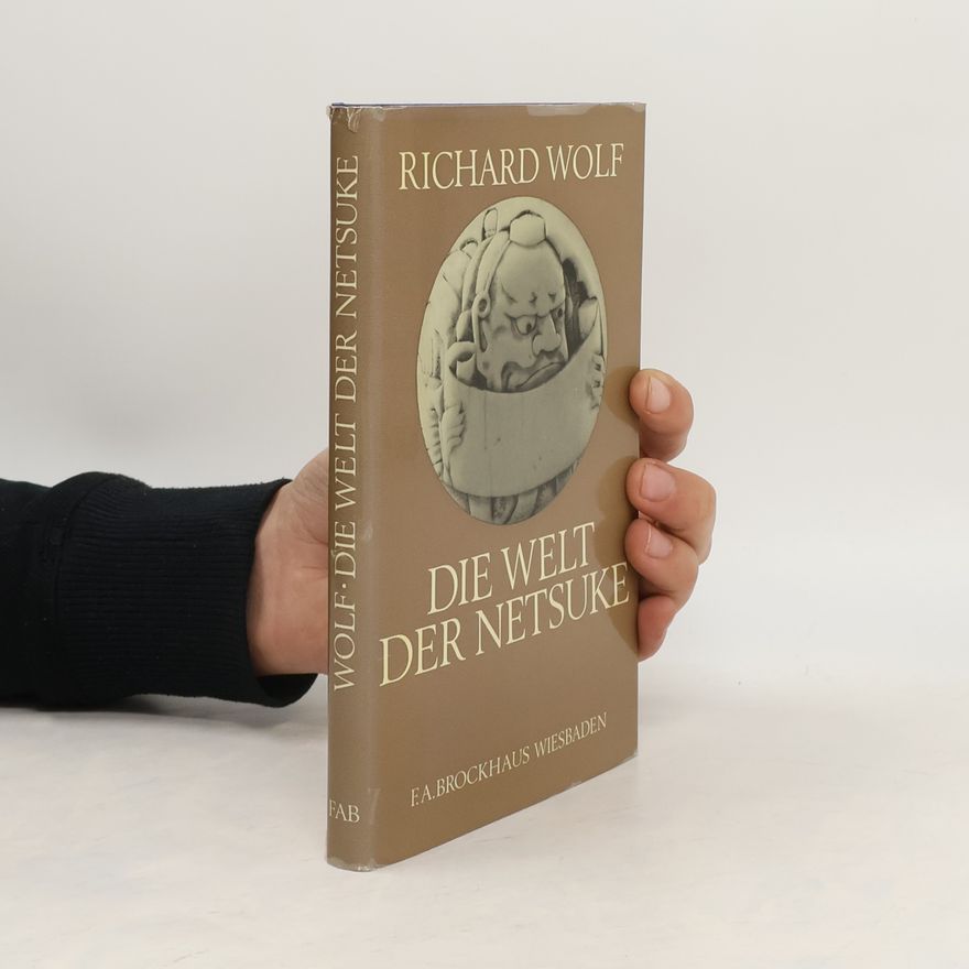 Richard Wolf Die Welt der Netsuke
