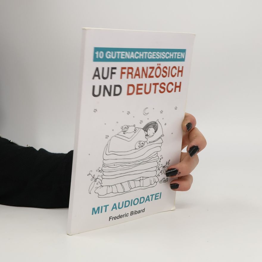 Frederic Bibard 10 Gutenachtgeschichten auf Französisch und Deutsch mit Audiodatei