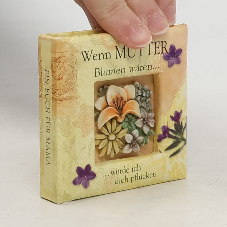 Collectif d'auteurs Wenn Mütter Blumen wären ...