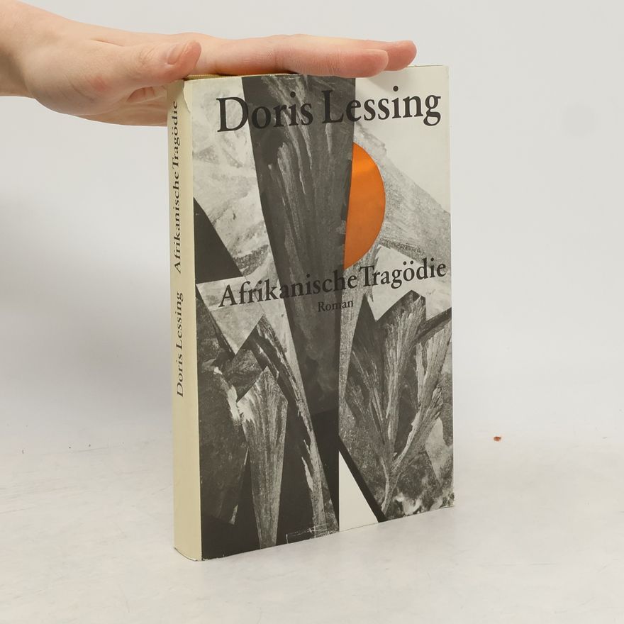 Doris Lessing Afrikanische Tragödie