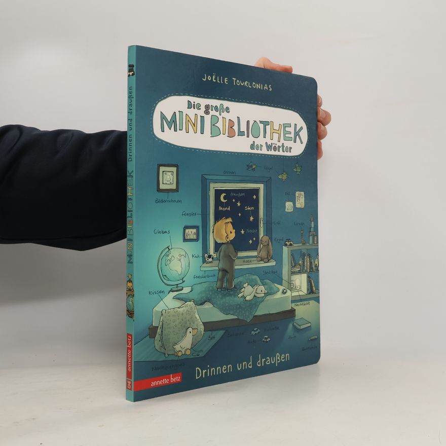 Joëlle Tourlonias Die große Mini-Bibliothek der Wörter - Drinnen und draußen: Pappbilderbuch (Die große Mini-Bibliothek der Wörter)