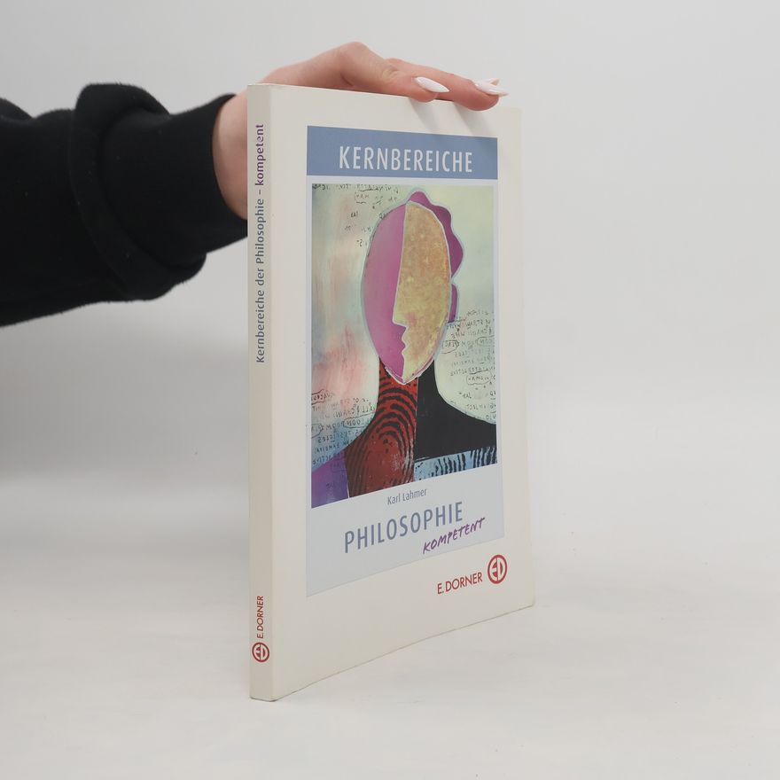 Karl Lahmer Kernbereiche der Philosophie - kompetent