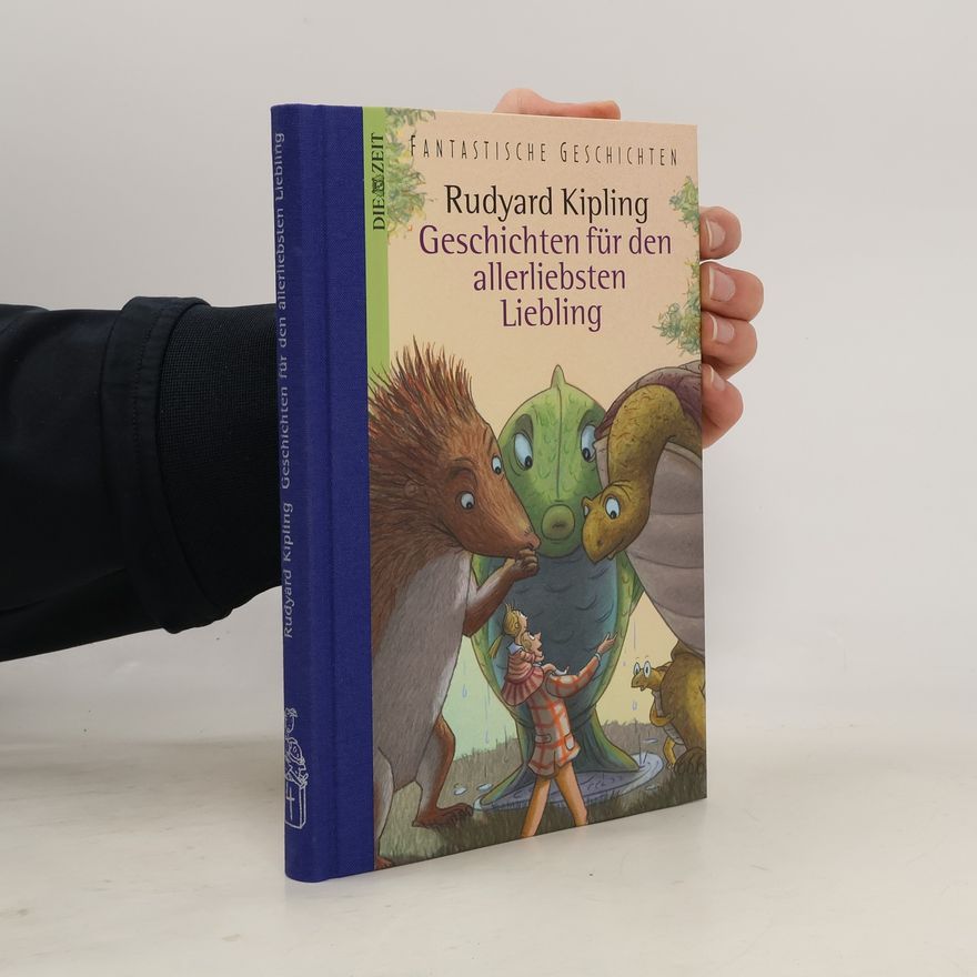 Rudyard Kipling Geschichten für den allerliebsten Liebling