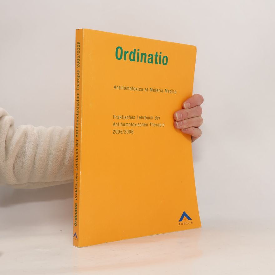 Autorenkollektiv Ordinatio. Antihomotoxica et materia medica