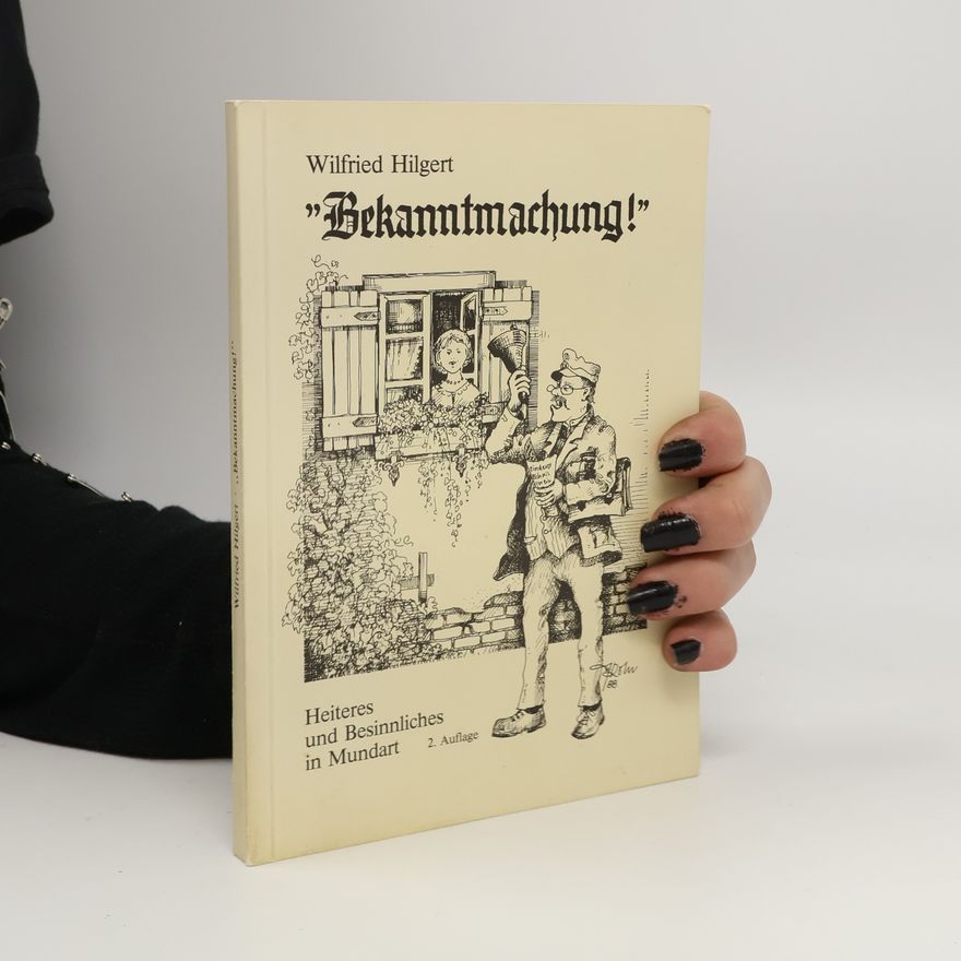 Wilfried Hilgert "Bekanntmachung!"
