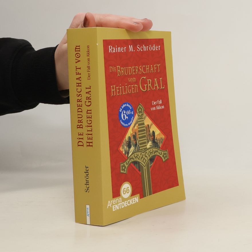 Rainer M. Schröder Die Bruderschaft vom Heiligen Gral - Der Fall von Akkon