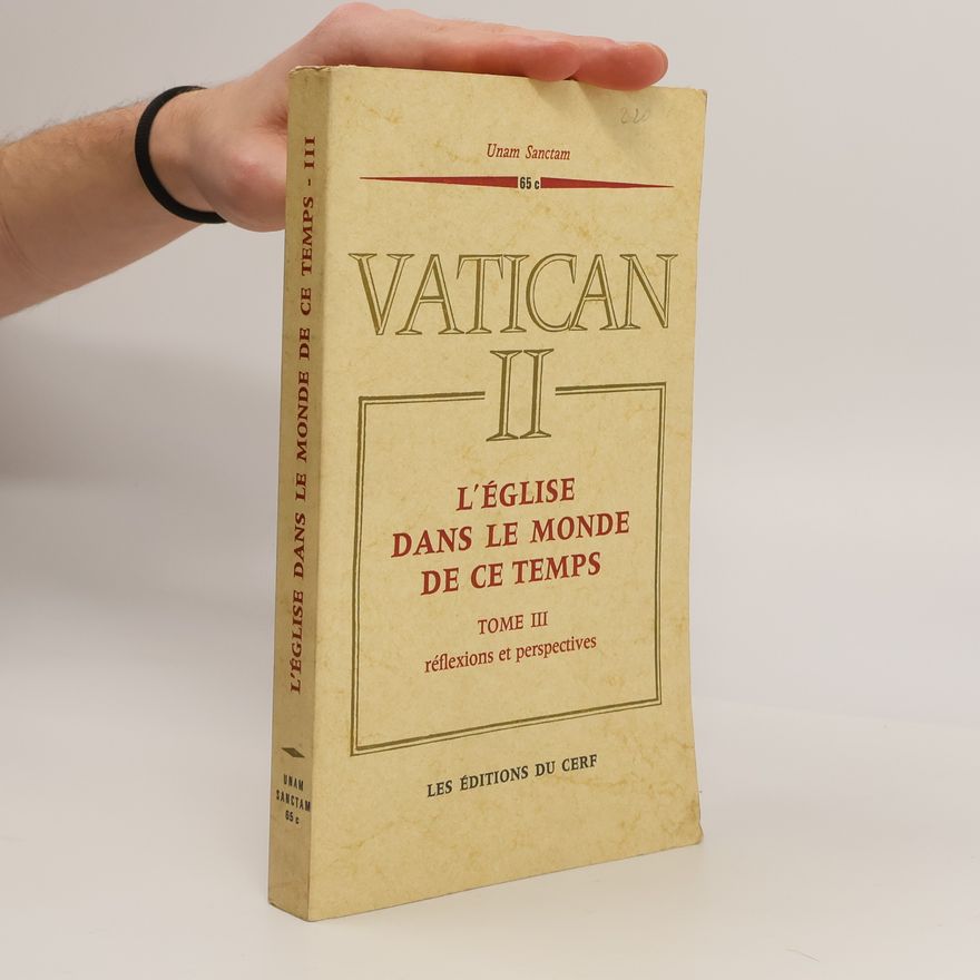 Autorenkollektiv L'Église dans le monde de ce temps. Tome III. Réflexions et perspectives
