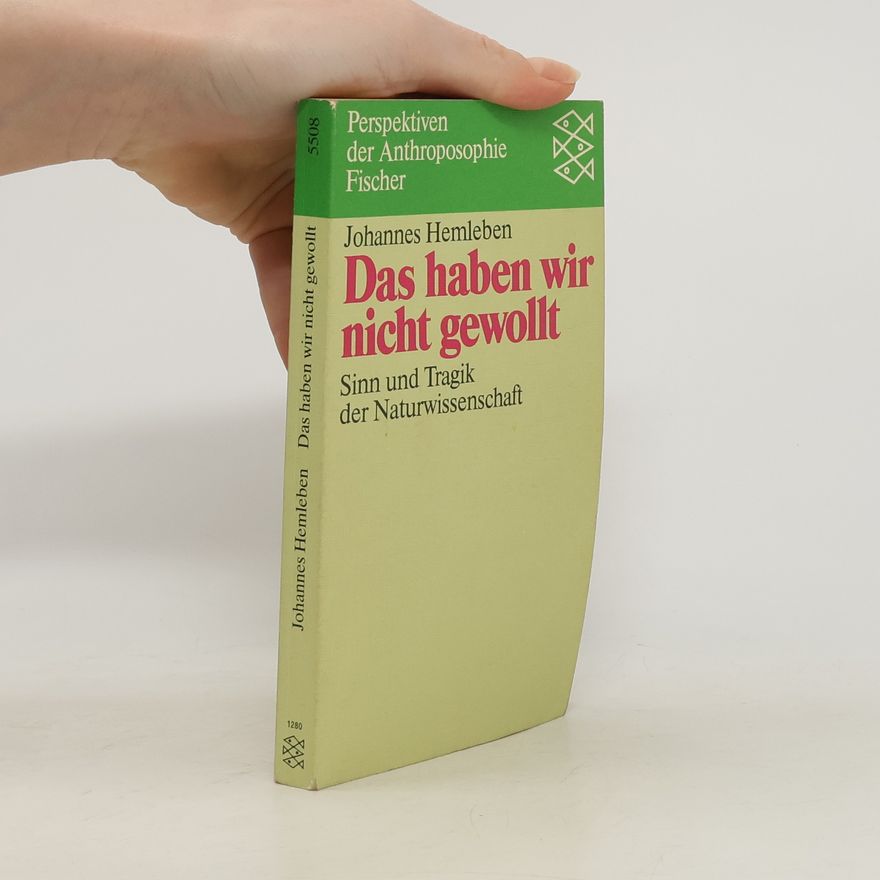 Johannes Hemleben Das haben wir nicht gewollt