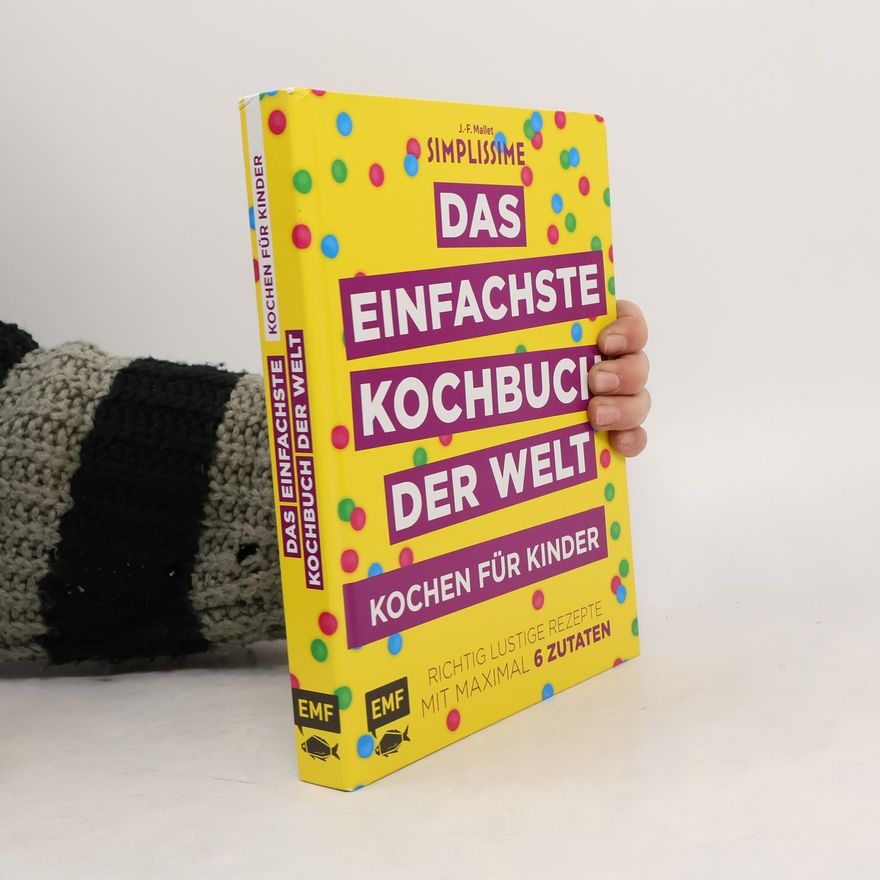 Jean-François Mallet Simplissime - Das einfachste Kochbuch der Welt: Kochen für Kinder