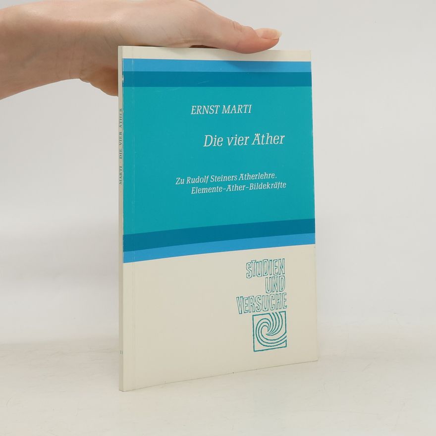 Ernst Marti Die vier Äther
