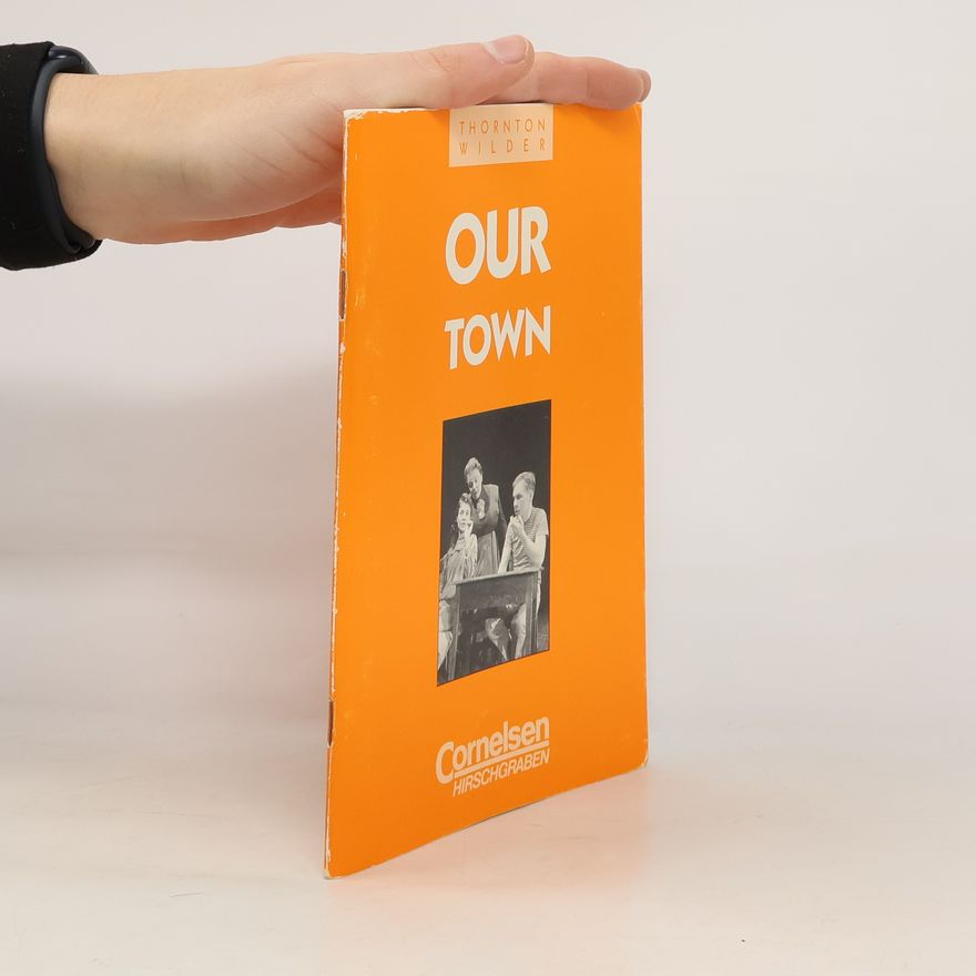 Thornton Wilder Our town