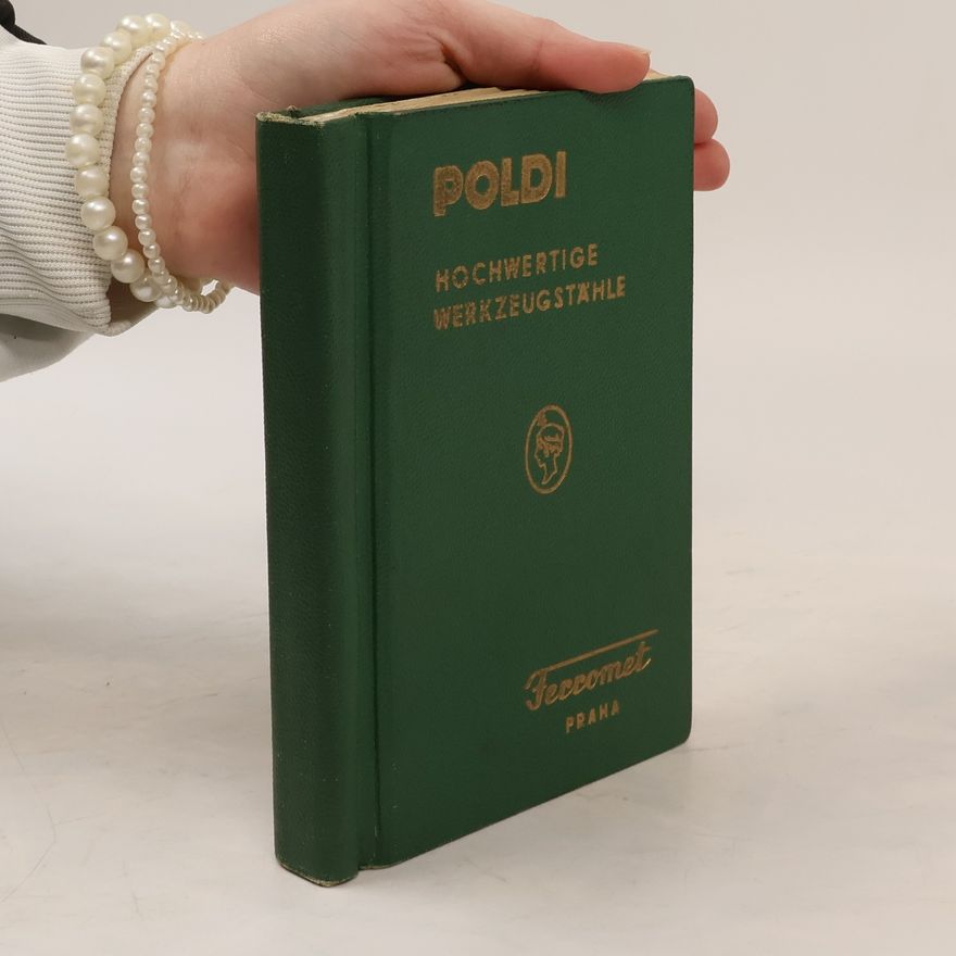 Autorenkollektiv Poldi. Hochwertige Werkzeugstähle