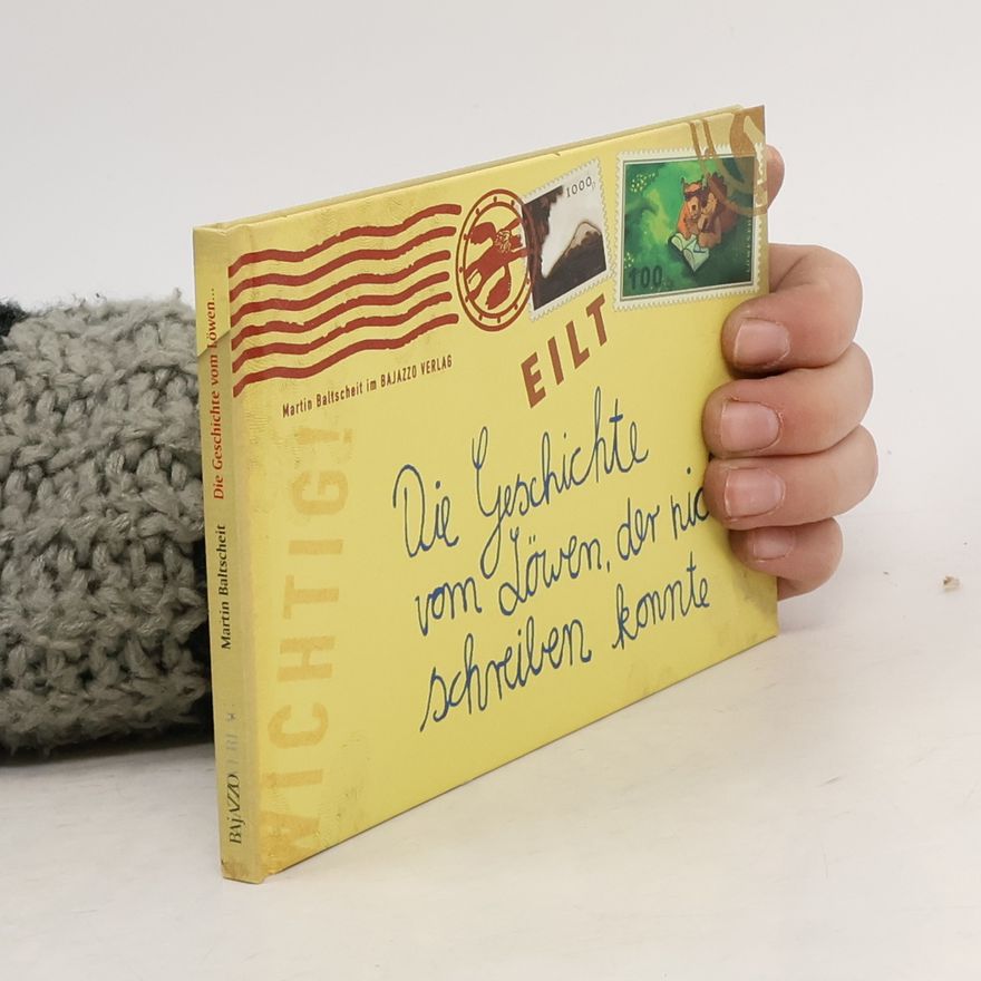 Martin Baltscheit Die Geschichte vom Löwen, der nicht schreiben konnte