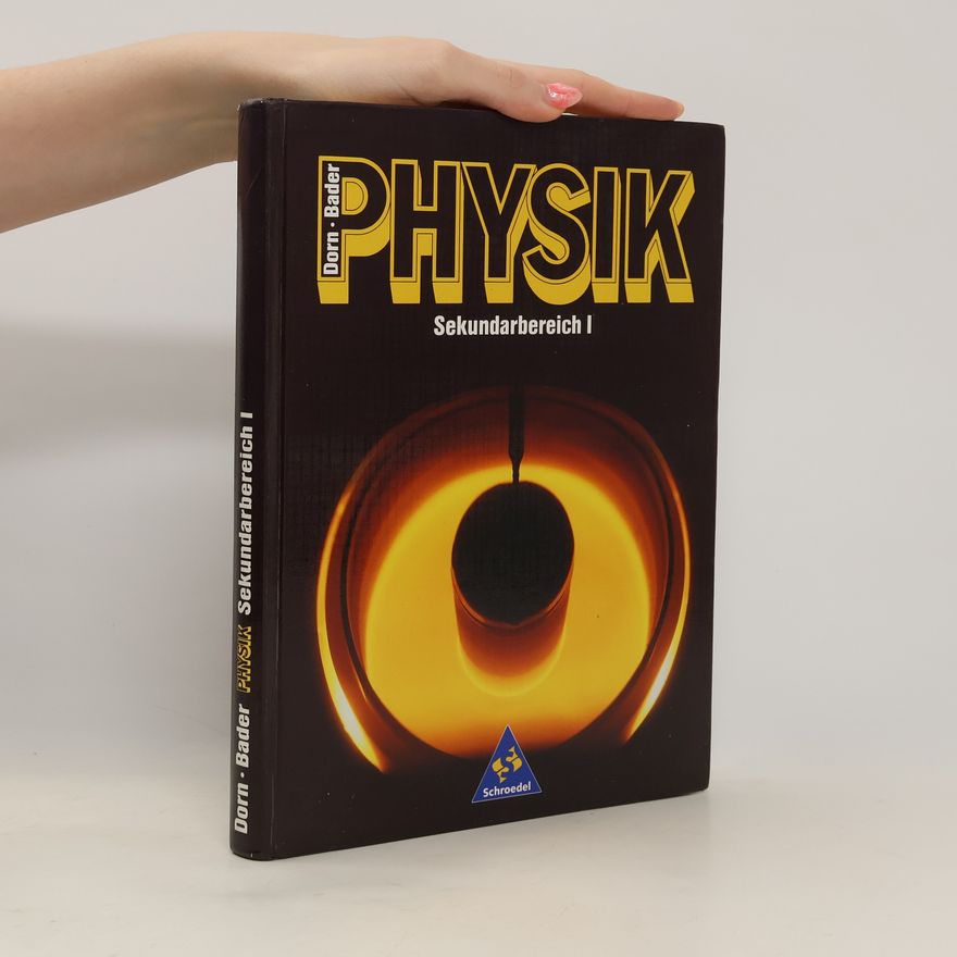 Friedrich Dorn Physik. Sekundarbereich I. Schülerband. Neubearbeitung.