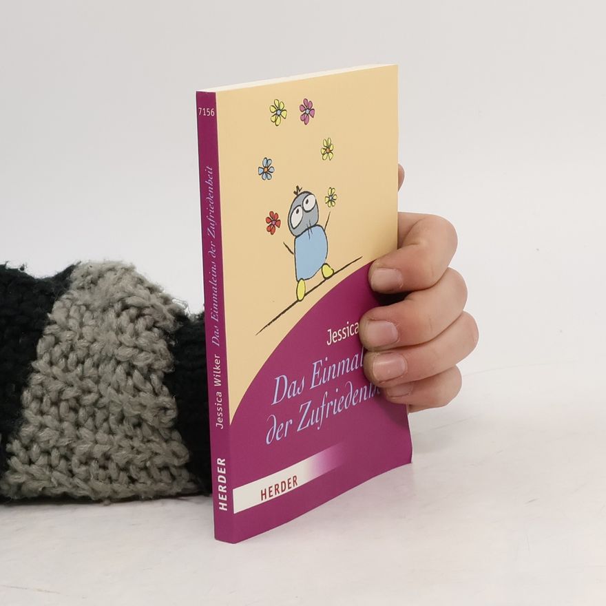 Jessica Wilker Das Einmaleins der Zufriedenheit