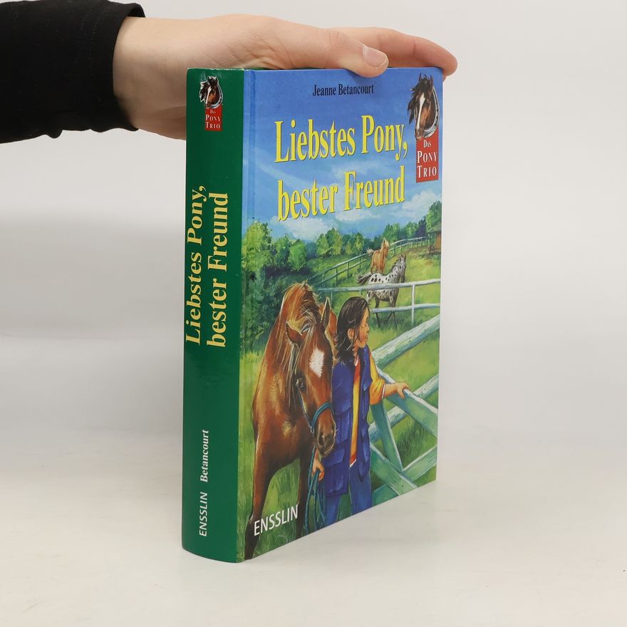 Jeanne Betancourt Liebstes Pony, bester Freund