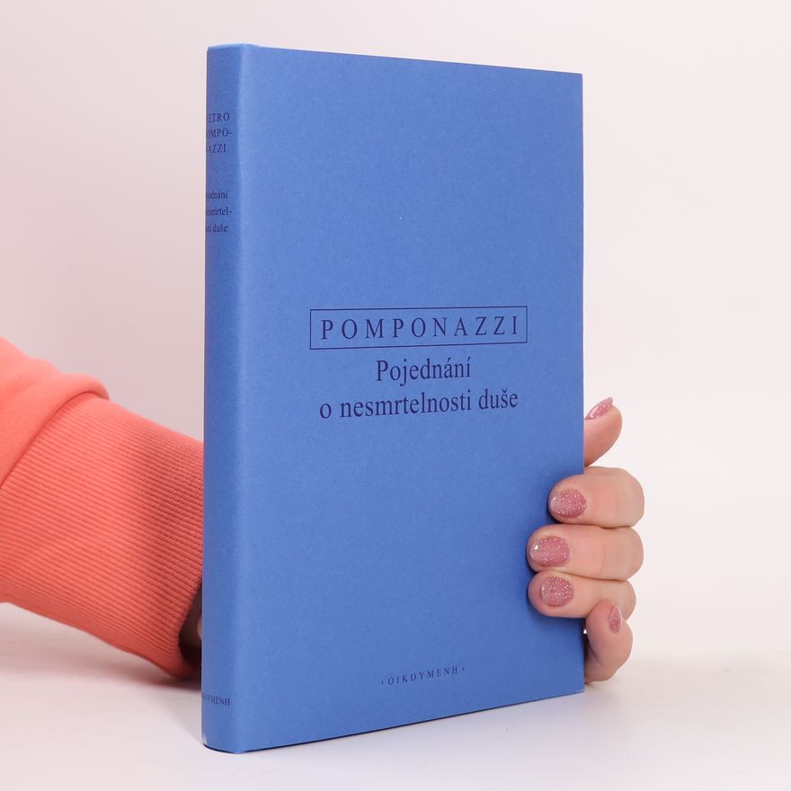 Pietro Pomponazzi Pojednání o nesmrtelnosti duše
