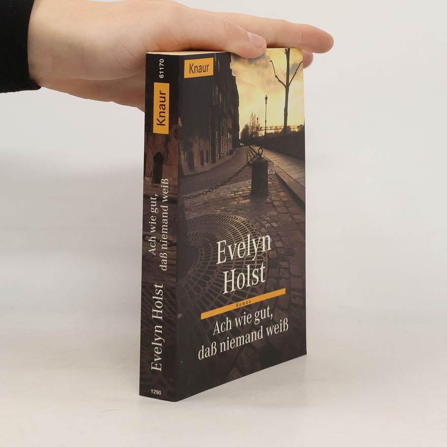 Evelyn Holst Ach, wie gut, daß niemand weiß...