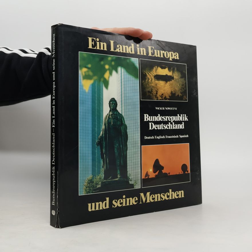 Various authors Bundesrepublik Deutschland. Ein Land in Europa und seine Menschen.