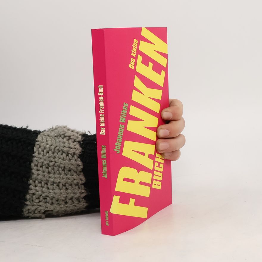 Johannes Wilkes Das kleine Franken-Buch