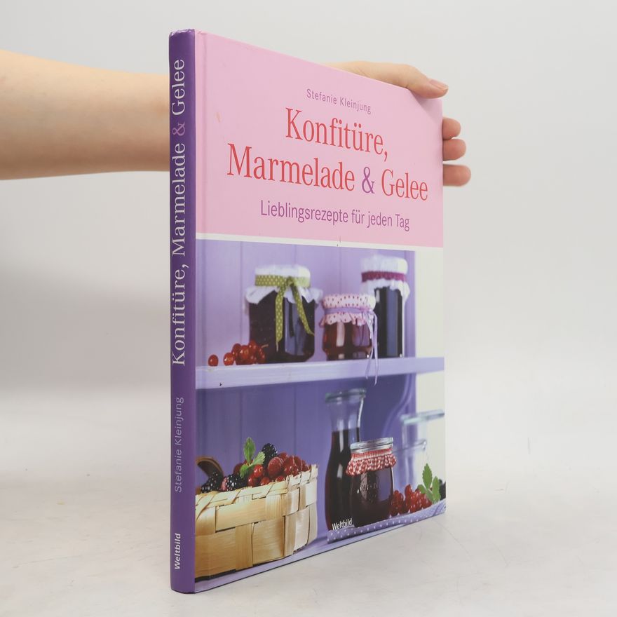 Stefanie Kleinjung Konfitüre, Marmelade & Gelee