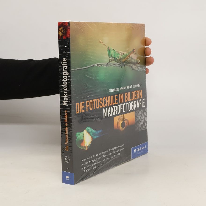 Manfred Huszar Die Fotoschule in Bildern - Makrofotografie