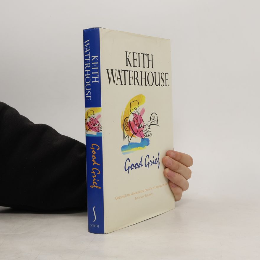 Keith Waterhouse Good Grief