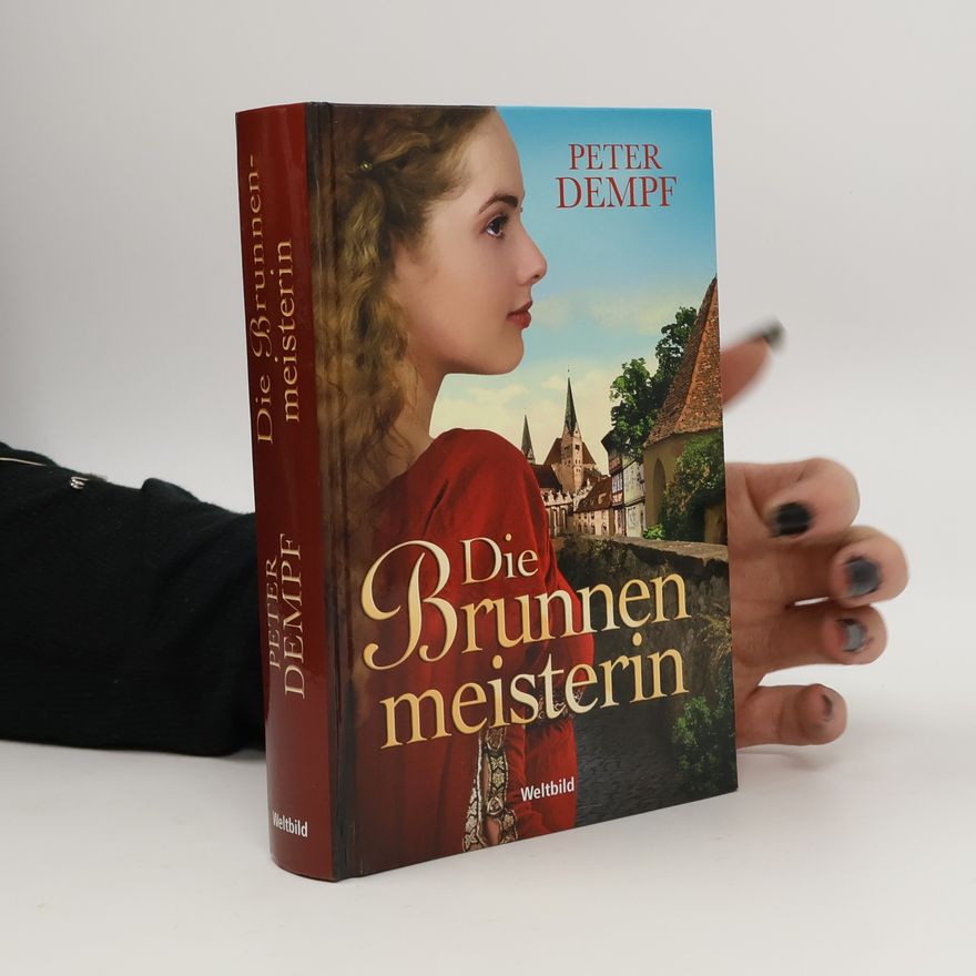 Peter Dempf Die Brunnen-Meisterin