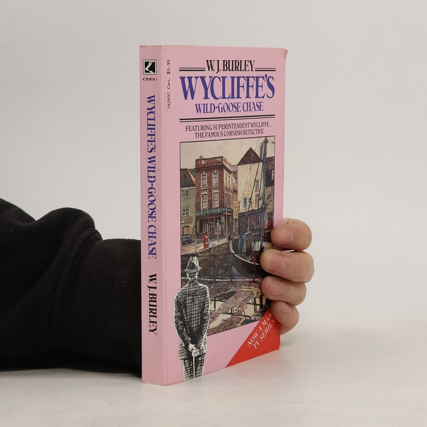 W. J. (William John) Burley Wycliffe's Wild Goose Chase