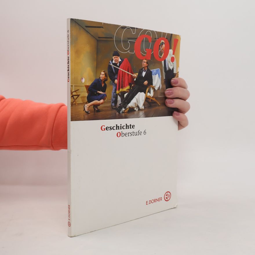 Autorenkollektiv GO! Geschichte Oberstufe 6