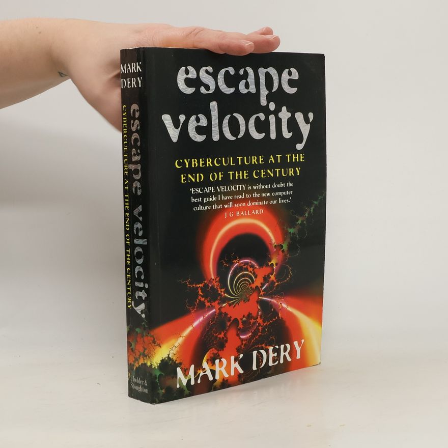 Mark Dery Escape Velocity