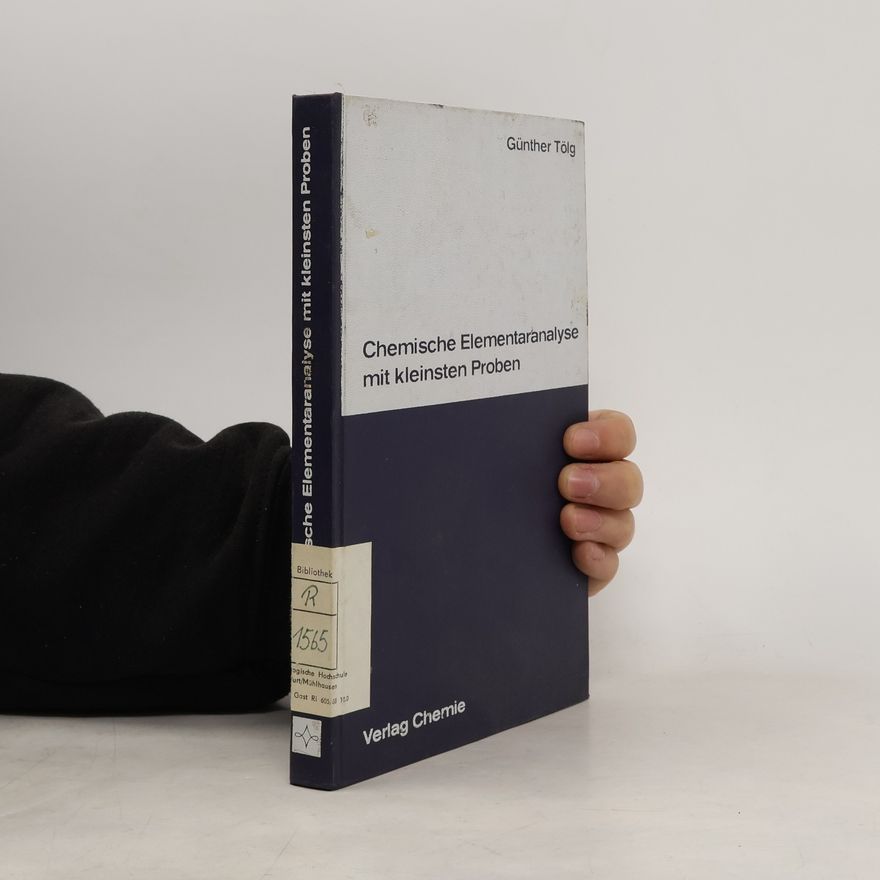Günther Tölg Chemische Elementaranalyse mit kleinsten Proben