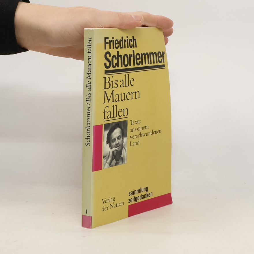 Friedrich Schorlemmer Sammlung Zeitgedanken - 1: Bis alle Mauern fallen