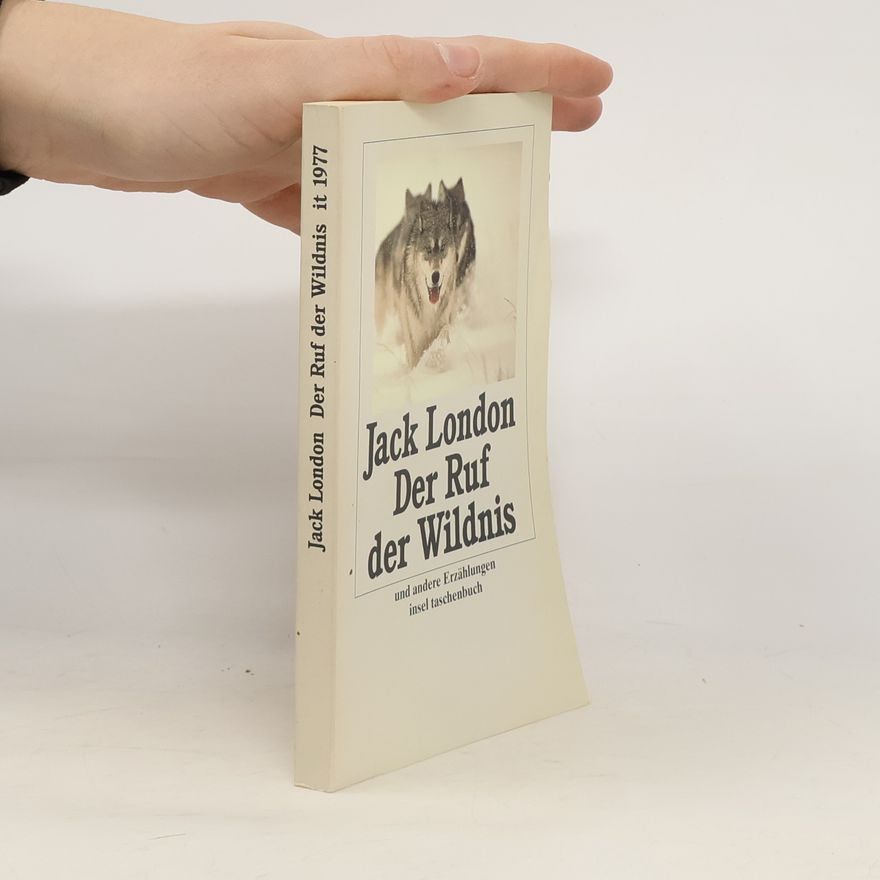 Jack London Der Ruf der Wildnis und andere Erzählungen