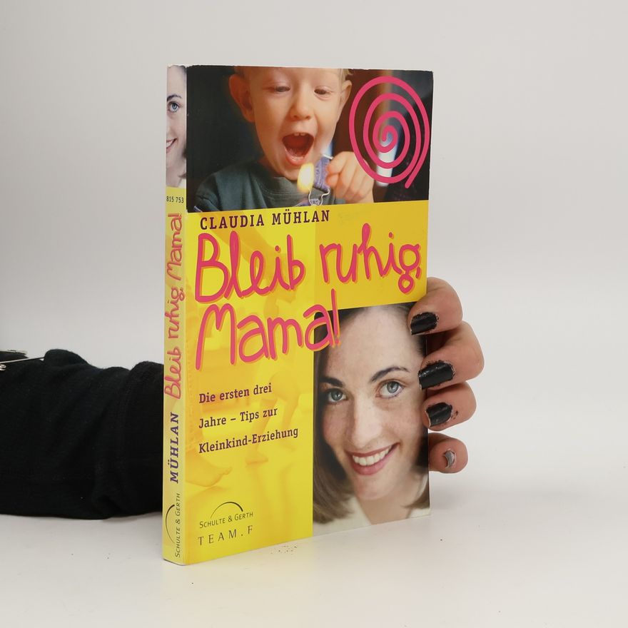 Claudia Mühlan Bleib ruhig, Mama!
