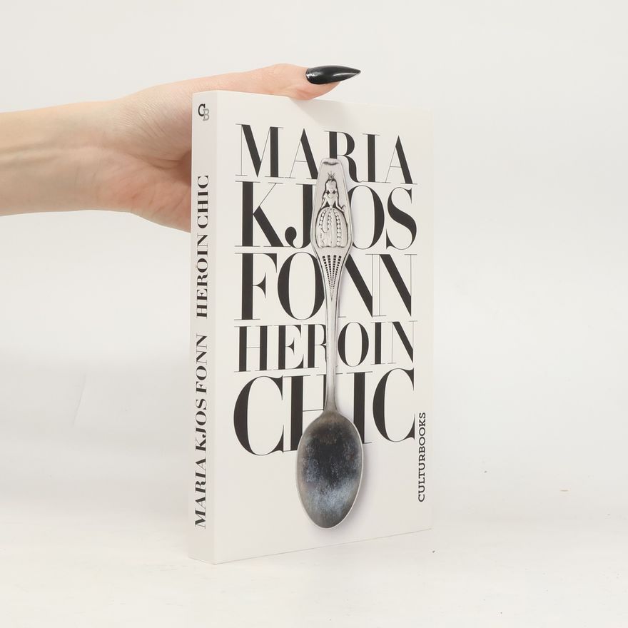 Maria Kjos Fonn Heroin Chic