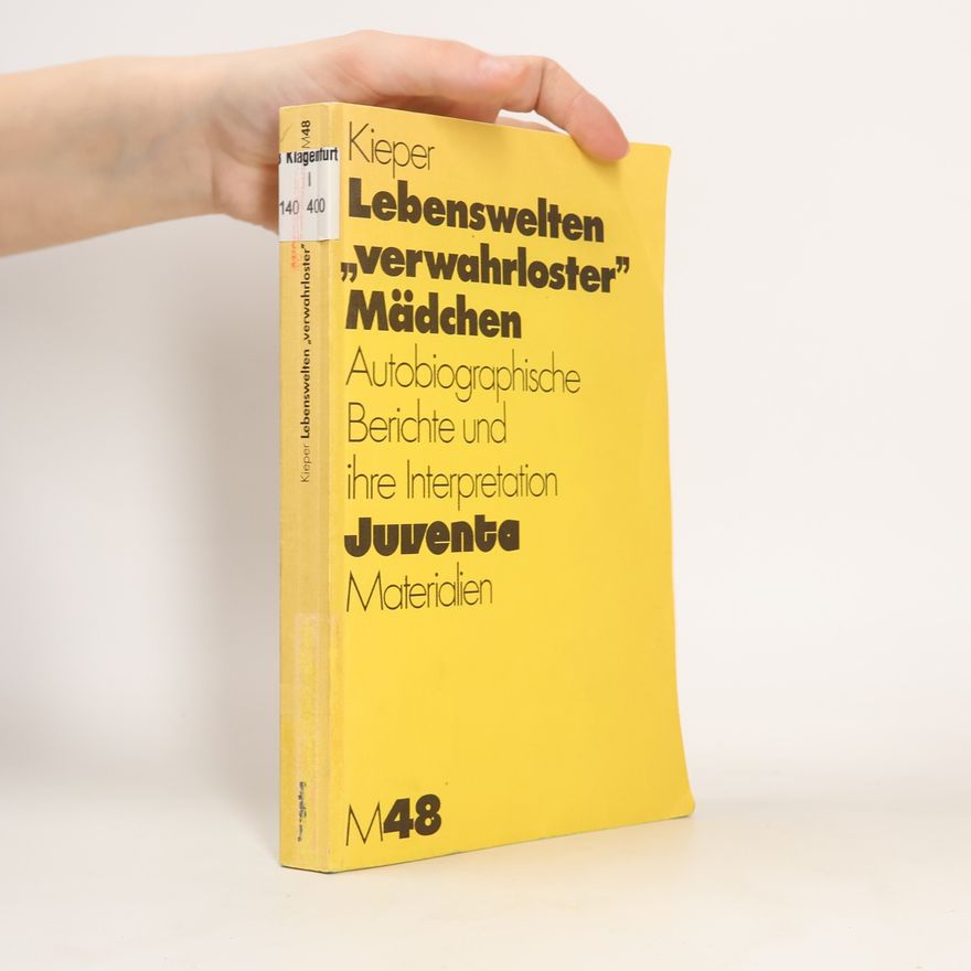 Marianne Kieper Juventa Materialien - M48: Lebenswelten "verwahrloster" Mädchen