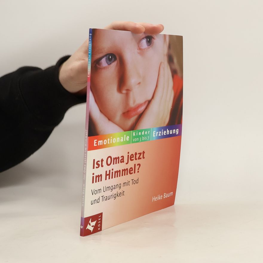 Heike Baum Ist Oma jetzt im Himmel?