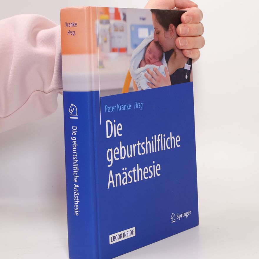 Peter Kranke Die geburtshilfliche Anästhesie
