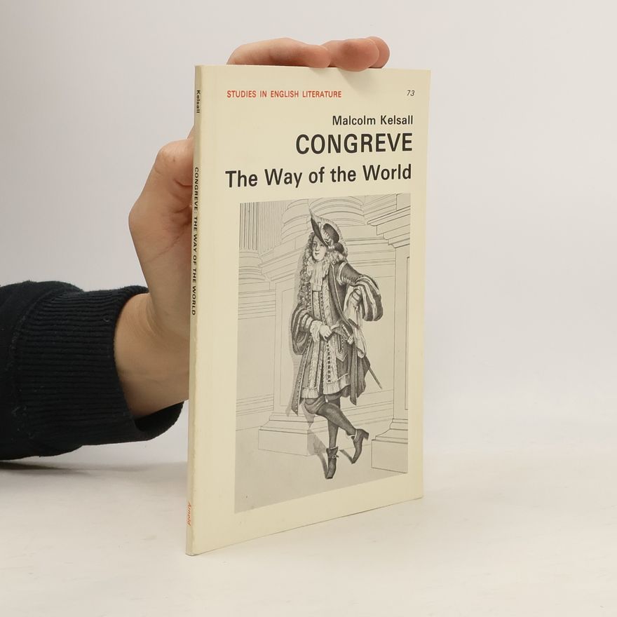Malcolm Miles Kelsall Congreve's Way of the World