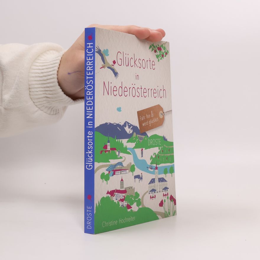 Christine Hochreiter Glücksorte in Niederösterreich