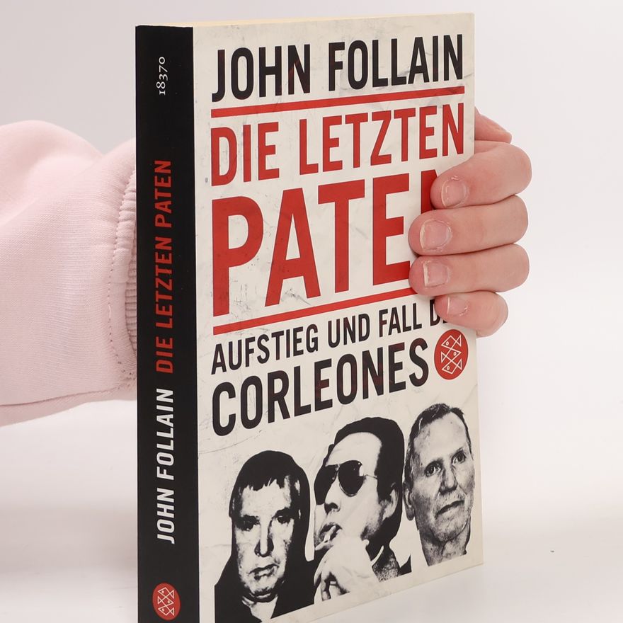 John Follain Die letzten Paten
