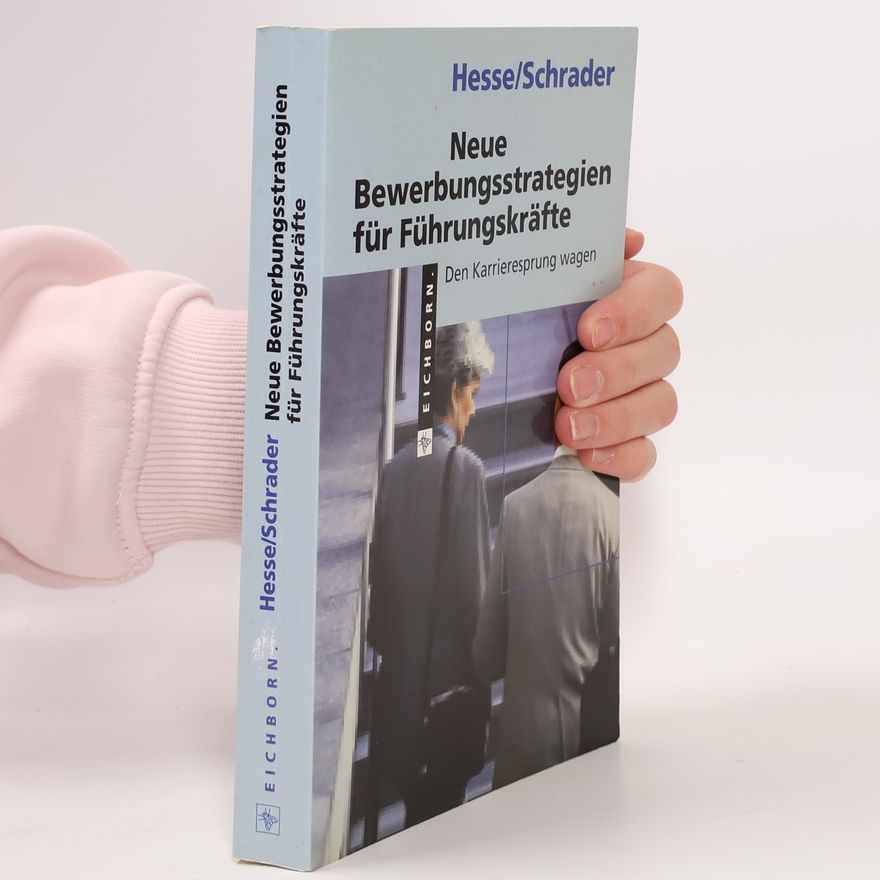 Jürgen Hesse Neue Bewerbungsstrategien für Führungskräfte