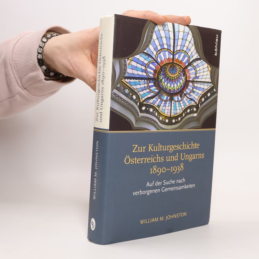 William M. Johnson Zur Kulturgeschichte Österreichs und Ungarns 1890 - 1938