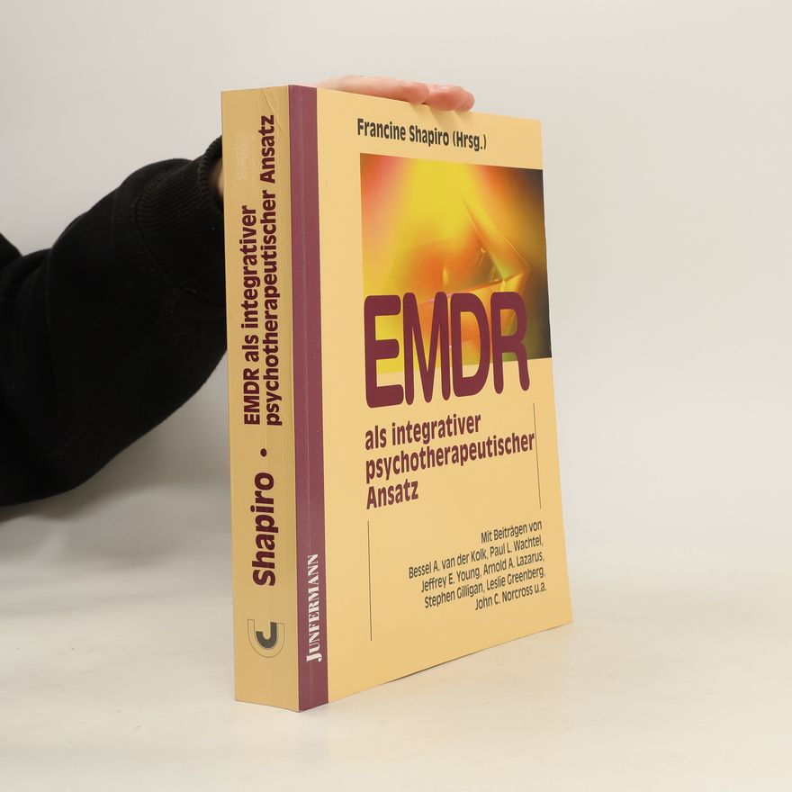 Francine Shapiro EMDR als integrativer psychotherapeutischer Ansatz