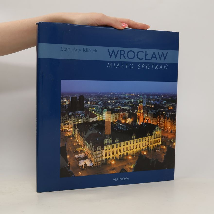 Stanislaw Klimek Wrocław. Miasto spotkań
