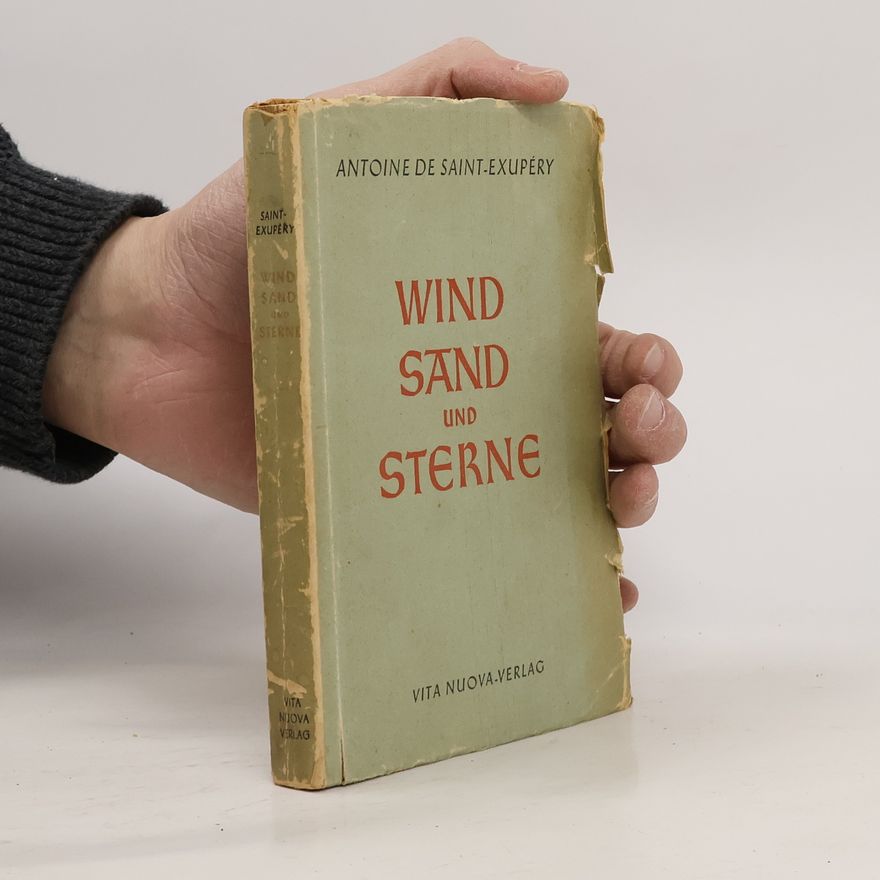 Antoine de Saint-Exupéry Wind, Sand und Sterne