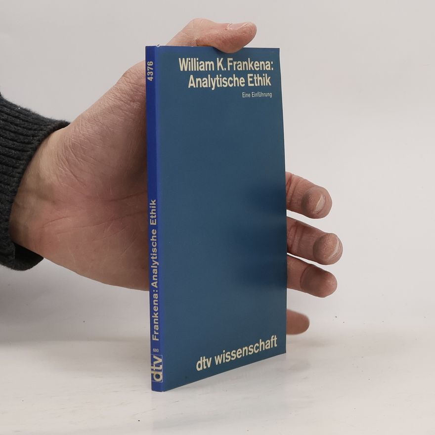 Willliam K. Frankena Analytische Ethik