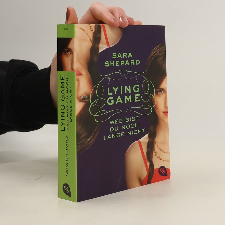 Sara Shepard Lying Game: weg bist du noch lange nicht