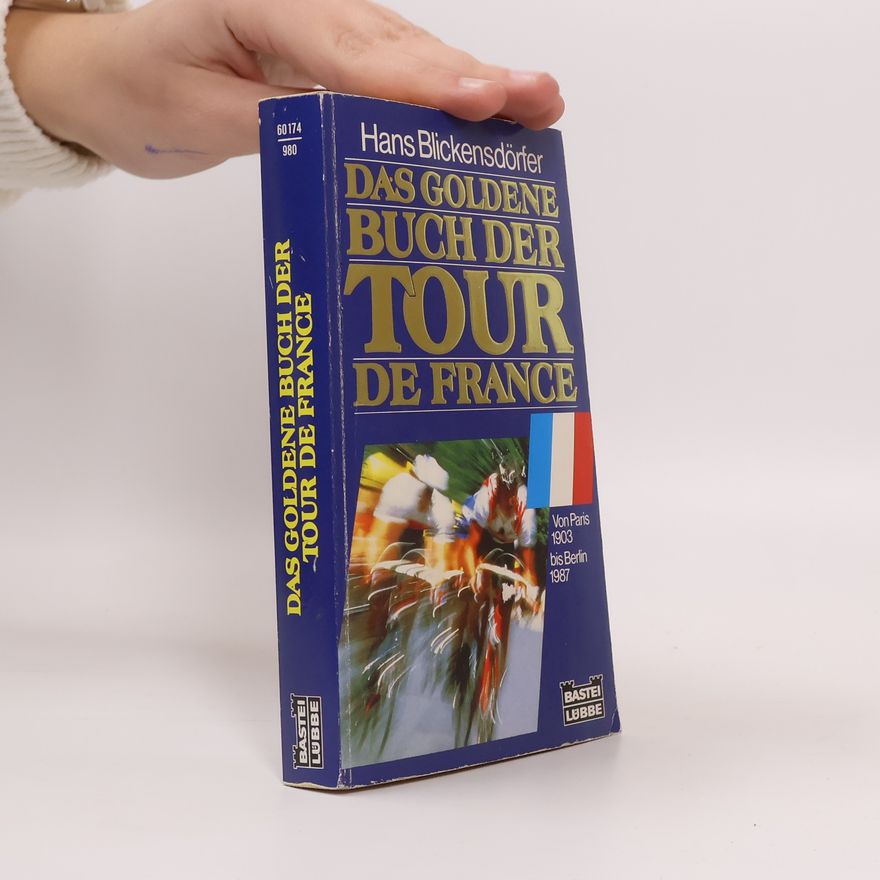 Hans Blickensdörfer Das goldene Buch der Tour de France